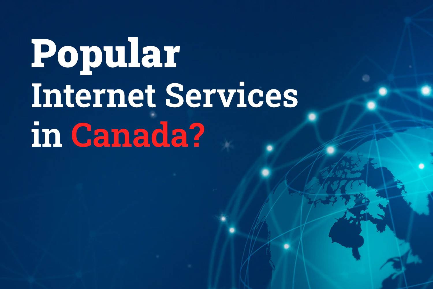 List of most popular internet services in Canada