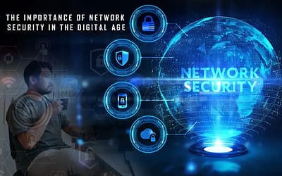 The Importance of Network Security in the Digital Age